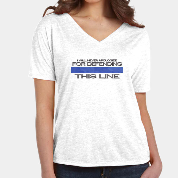 I Will Never Apologize For Defending This Blue Line Slouchy Ladies Relaxed Fit V-Neck T-shirt Thumbnail