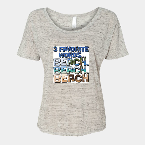 3 Favorite Words Beach, Beach, Beach on Ladies Slouchy T-Shirt Thumbnail