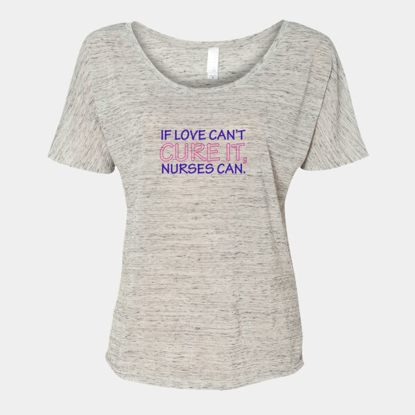 Nurses Can Cure Design on Women's Slouchy T-Shirt Thumbnail