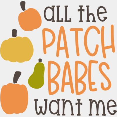 All the Patch Babes Want Me Design Thumbnail