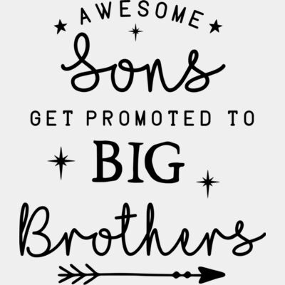 Awesome Sons Get Promoted to Big Brothers Design Thumbnail