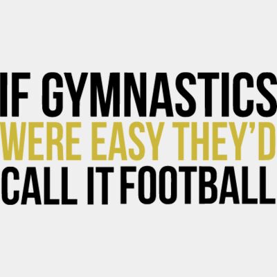 If Gymnastics Were Easy They Would Call It Football Thumbnail
