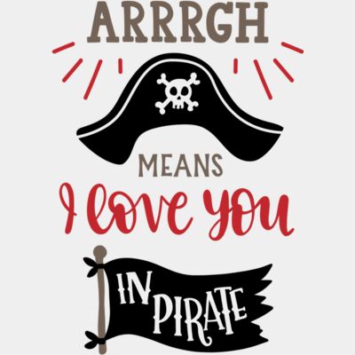 Arrgh Means I Love You in Pirate Talk Design Thumbnail