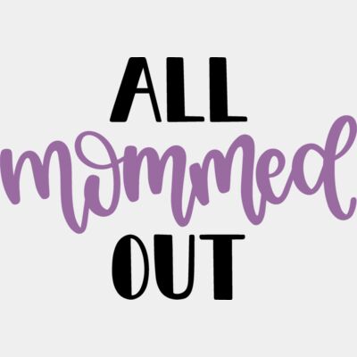 All Mommed Out Design Thumbnail
