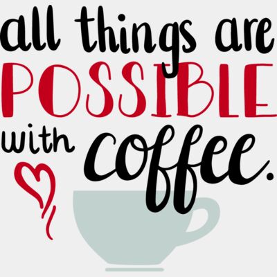 All Things are Possible with Coffee Design 11 Thumbnail